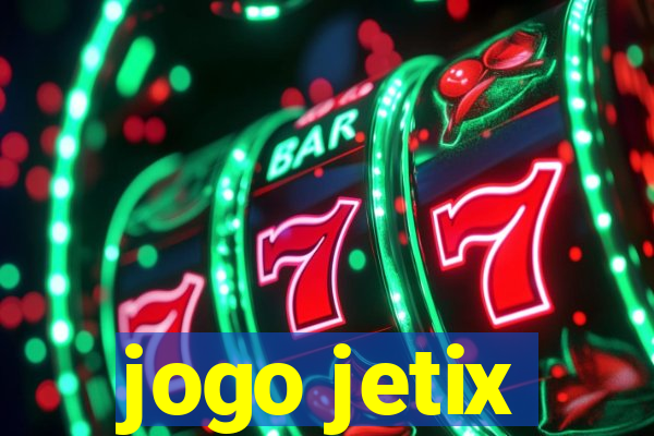 jogo jetix